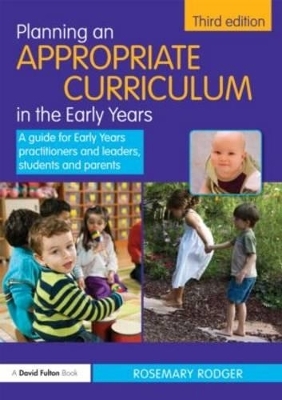 Planning an Appropriate Curriculum in the Early Years - Rosemary Rodger