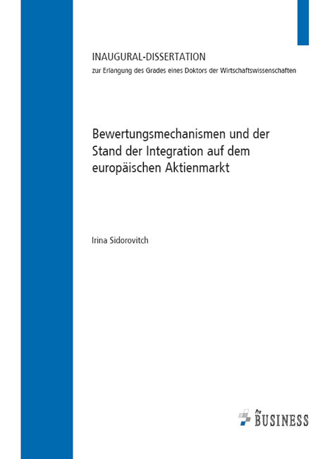 Bewertungsmechanismen und der Stand der Integration auf dem europ&auml;ischen Aktienmarkt - Irina Sidorovitch