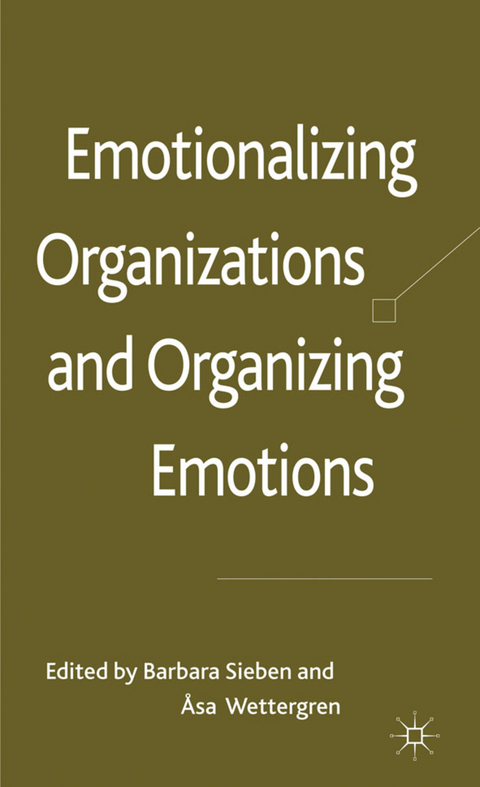 Emotionalizing Organizations and Organizing Emotions - &Aring;sa Wettergren