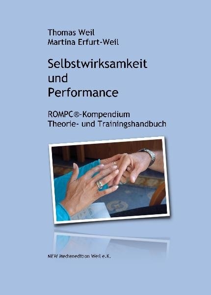 Selbstwirksamkeit und Performance - Thomas Weil, Martina Erfurt-Weil