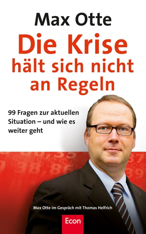 Die Krise h&auml;lt sich nicht an Regeln - Max Otte, Thomas Helfrich