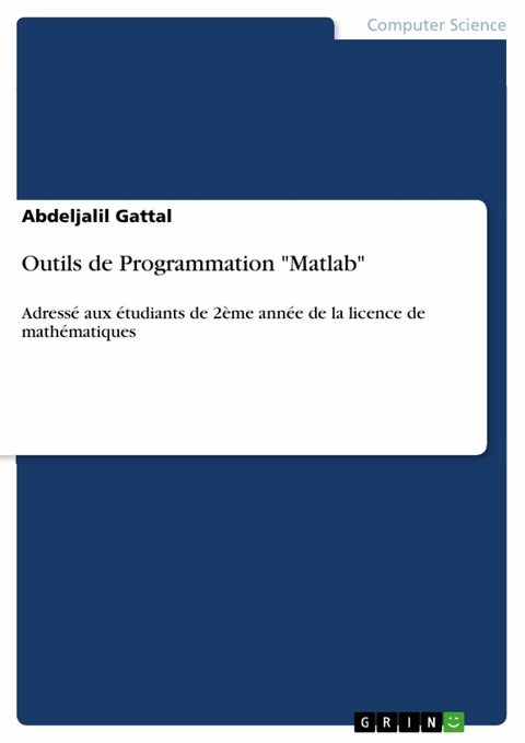 Outils de Programmation 'Matlab' -  Abdeljalil Gattal