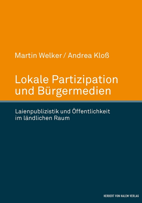 Lokale Partizipation und Bürgermedien -  Martin Welker,  Andrea Kloß