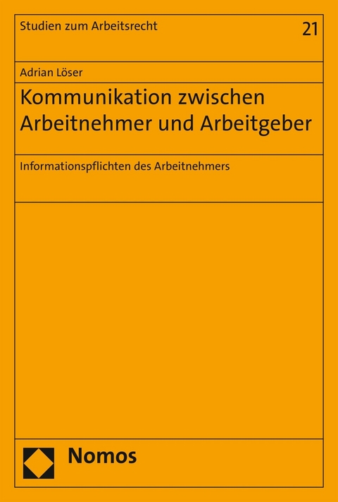 Kommunikation zwischen Arbeitnehmer und Arbeitgeber - Adrian L&ouml;ser