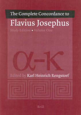 A Complete Concordance to Flavius Josephus. Unabridged Study Edition (2 vols.) - 