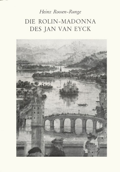 Die Rolin-Madonna des Jan van Eyck - Heinz Roosen-Runge