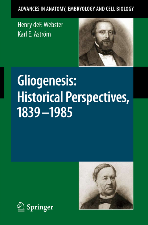 Gliogenesis: Historical Perspectives, 1839 - 1985 - Henry Webster, Karl E. &Aring;str&ouml;m