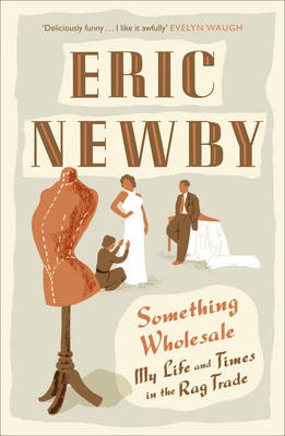 Something Wholesale - Eric Newby