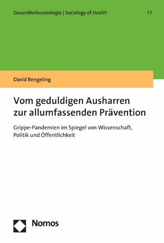 Vom geduldigen Ausharren zur allumfassenden Prävention