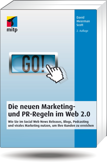 Die neuen Marketing- und PR-Regeln im Social Web - David Meerman Scott