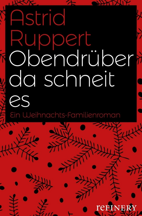 Obendr&uuml;ber da schneit es - Astrid Ruppert