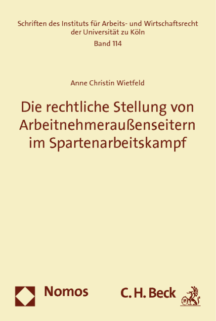 Die rechtliche Stellung von Arbeitnehmerau&szlig;enseitern im Spartenarbeitskampf - Anne Christin Wietfeld