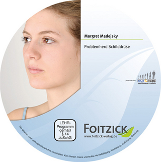 Problemherd Schilddrüse - Praxiserfahrungen und Therapiekonzepte