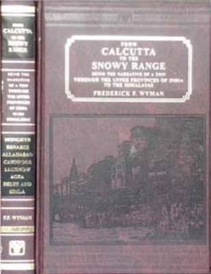 From Calcutta to the Snowy Range - F.F. Wymann