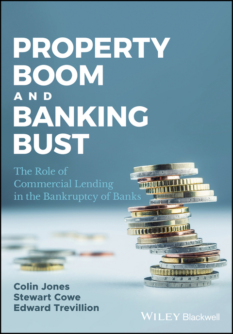Property Boom and Banking Bust -  Stewart Cowe,  Colin Jones,  Edward Trevillion