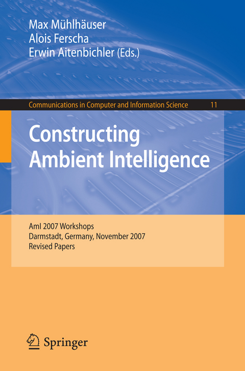 Constructing Ambient Intelligence - 