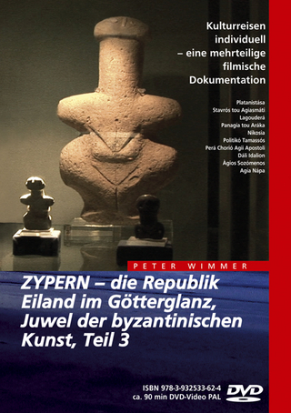 ZYPERN – Eiland im Götterglanz, Juwel der byzantinischen Kunst, Teil 3