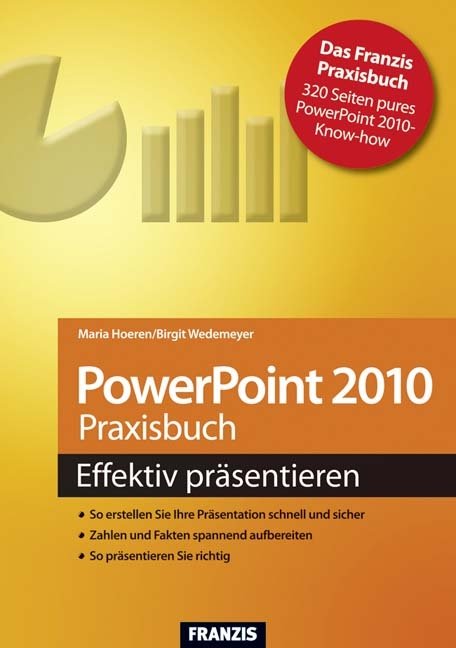 Powerpoint 2010 – Effektiv anwenden - Maria Hoeren, Birgit Wedemeyer