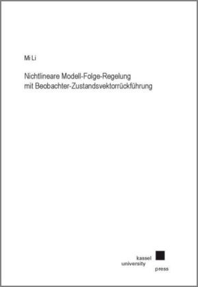 Nichtlineare Modell-Folge-Regelung mit Beobachter-Zustandsvektorrückführung