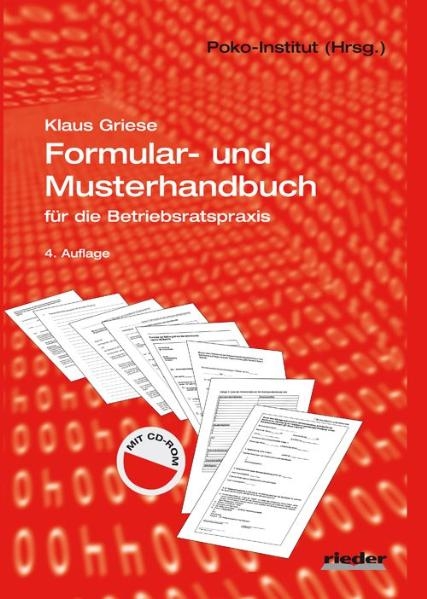 Formular- und Musterhandbuch f&uuml;r die Betriebsratspraxis - Klaus Griese