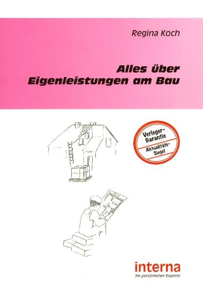 Alles &uuml;ber Eigenleistungen am Bau - Regina Koch