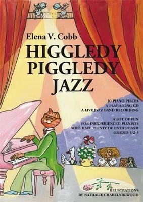 Higgledy Piggledy Jazz - Elena Cobb