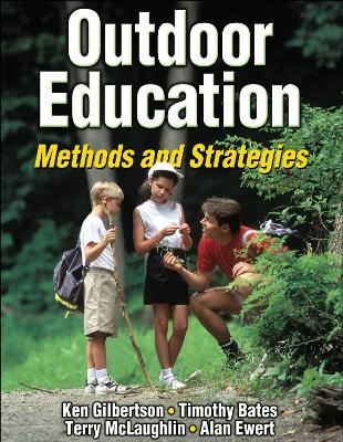 Outdoor Education - Ken Gilbertson, Timothy Bates, Terry McLaughlin, Alan Ewert