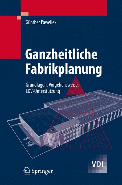 Ganzheitliche Fabrikplanung - G&uuml;nther Pawellek