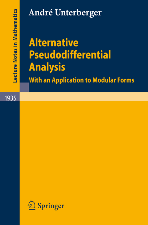 Alternative Pseudodifferential Analysis - Andr&eacute; Unterberger