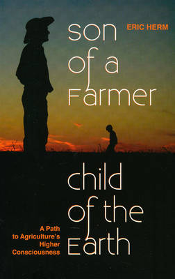 Son of a Farmer, Child of the Earth - Eric Herm