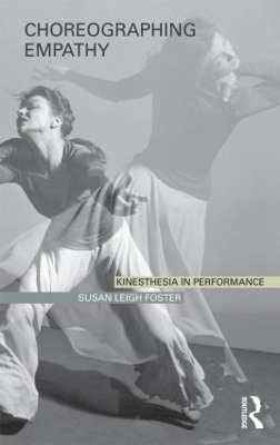 Choreographing Empathy - Susan Foster