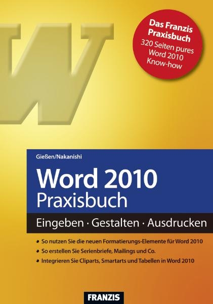 Word 2010 Praxisbuch - Saskia Gießen, Hiroshi Nakanishi