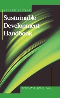 Sustainable Development Handbook, Second Edition - Stephen A. Roosa