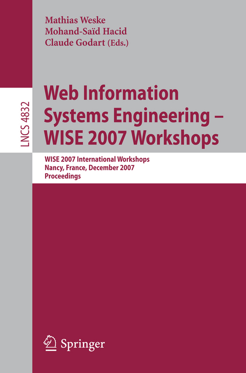 Web Information Systems Engineering &ndash; WISE 2007 Workshops - 