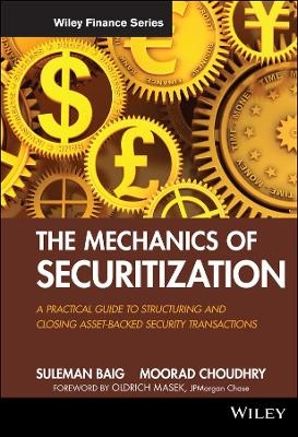 The Mechanics of Securitization - Suleman Baig, Moorad Choudhry