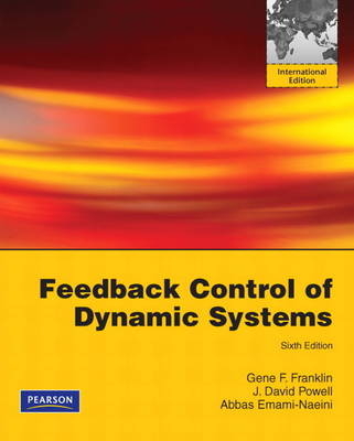 Feedback Controls of Dynamic Systems:International Edition Plus MATLAB & Simulink Student Version 2010 - Gene F. Franklin, J. David Powell, Abbas Emami-Naeini
