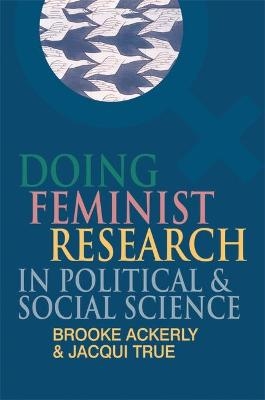 Doing Feminist Research in Political and Social Science - Brooke Ackerly, Jacqui True