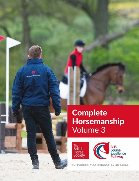 BHS Complete Horsemanship: Volume 3 -  The British Horse Society