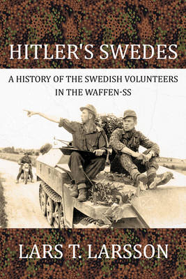 Hitler's Swedes -  Lars T. Larsson