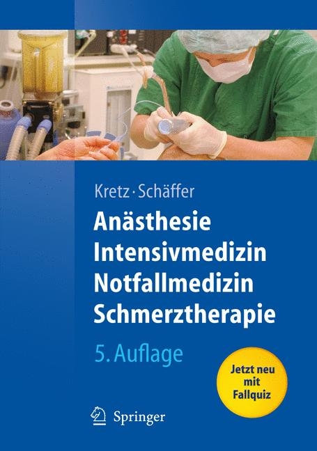 Anästhesie, Intensivmedizin, Notfallmedizin, Schmerztherapie - Franz-Josef Kretz, Jürgen Schäffer