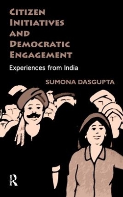 Citizen Initiatives and Democratic Engagement - Sumona DasGupta