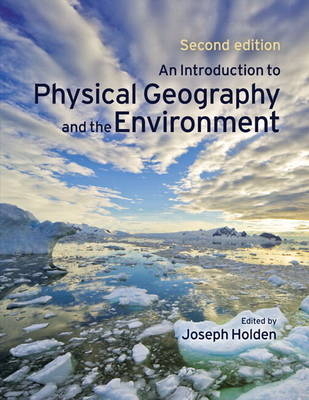 An Introduction to Physical Geography and the Environment pack (contains CD) - Joseph Holden