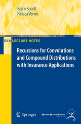 Recursions for Convolutions and Compound Distributions with Insurance Applications - Bjoern Sundt, Raluca Vernic
