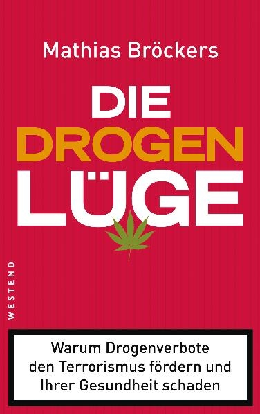 Die Drogenl&uuml;ge - Mathias Br&ouml;ckers