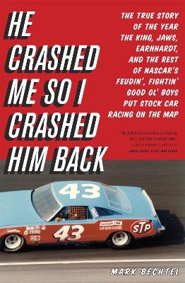 He Crashed Me So I Crashed Him Back - Mark Bechtel