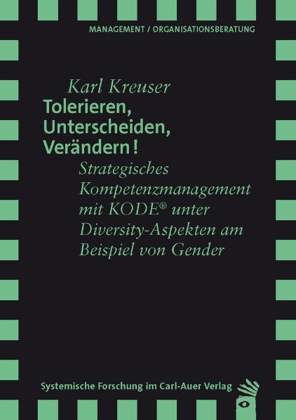 Tolerieren, Unterscheiden, Ver&auml;ndern! - Karl Kreuser