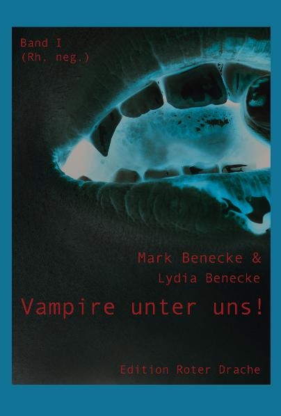 Vampire unter uns! - Mark Benecke, Lydia Benecke