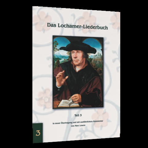 Das Lochamer Liederbuch - Band 3 -  Marc Lewon