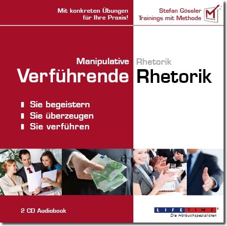 Manipulative Rhetorik - Verf&uuml;hrende Rhetorik - Stefan G&ouml;ssler