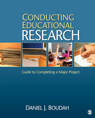 Conducting Educational Research - Daniel Joseph Boudah
